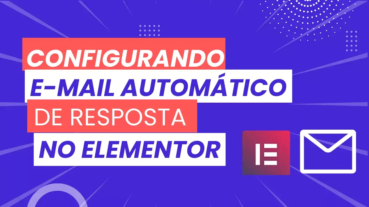 Configurando email automatico de resposta formulario elementor