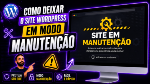 Como deixar seu site wordpress em modo manutenção